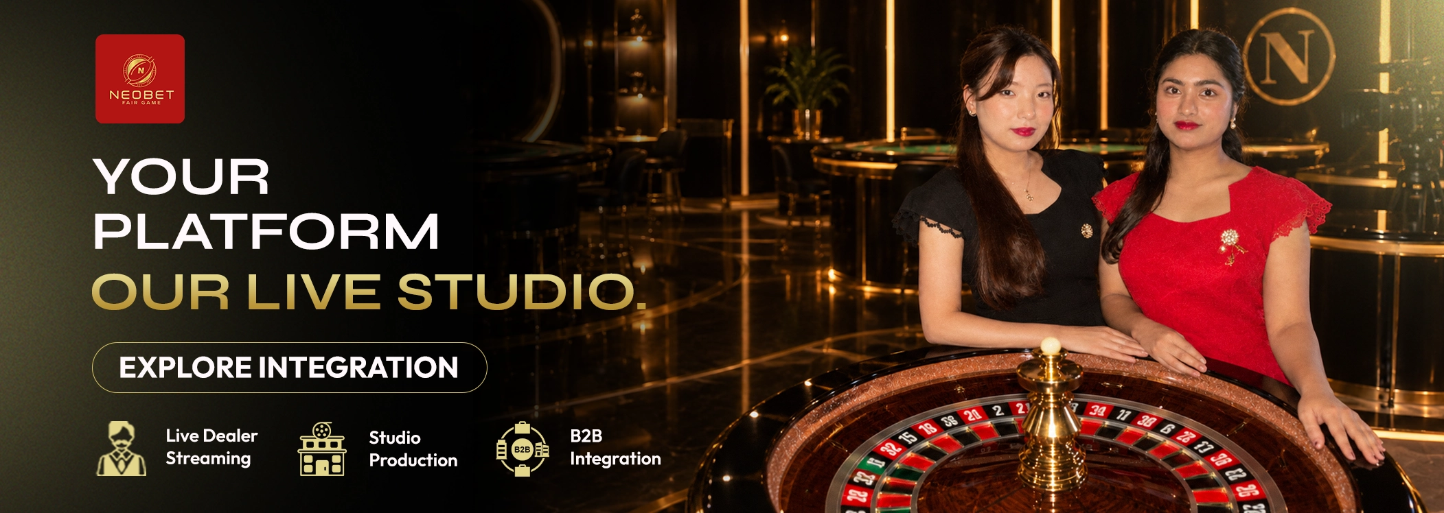 Your platform, our live studio. Live dealer streaming, studio production and B2B integration from NeoBet. Explore integration.